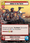 Image for Armed to the Teeth (Hyperspace) (Shadows of the Galaxy) (444) - Star Wars: Unlimited
