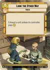Image for Look the Other Way (Hyperspace) (Shadows of the Galaxy) (494) - Star Wars: Unlimited