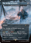 Image for The Bridge of Death - Door to Nothingness (Secret Lair Drop Series) (1678) - Magic: The Gathering