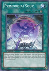 Image for Primordial Soup (Order of Chaos) (ORCS-EN056) - YuGiOh
