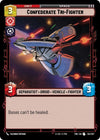 Image for Confederate Tri-Fighter (Twilight of the Republic) (132/257) - Star Wars: Unlimited