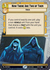 Image for Now There Are Two of Them (Hyperspace) (Twilight of the Republic) (490) - Star Wars: Unlimited