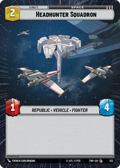 Image for Headhunter Squadron (Hyperspace) (Twilight of the Republic) (513) - Star Wars: Unlimited