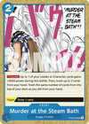 Image for Murder at the Steam Bath (Emperors in the New World) (OP09-059) - One Piece Card Game