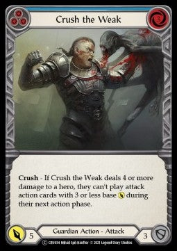 Crush the Weak (Blue) (Normal) - Crucible of War - Unlimited (Common) [CRU-U-CRU034]