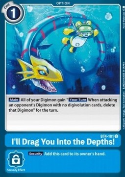I'll Drag You Into the Depths! (BT4-101) - Great Legend (Uncommon) [BT-04-BT4-101]