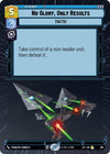 Image for No Glory, Only Results (Hyperspace) (Jump to Lightspeed) (305) - Star Wars: Unlimited