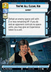 Image for You're All Clear, Kid (Hyperspace) (Jump to Lightspeed) (317) - Star Wars: Unlimited