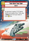 Image for They Hate That Ship (Hyperspace) (Jump to Lightspeed) (417) - Star Wars: Unlimited