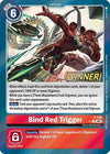 Image for Bind Red Trigger (Store Tournament 2025 Vol.2 Winner Pack) - Digimon Card Game