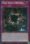Image for True King's Return (Battles of Legend: Monster Mayhem) (BLMM-EN176) - YuGiOh