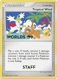 Image for Tropical Wind - DP48 (Worlds 09) [Staff] (Diamond and Pearl Promos) (DP48) - Pokemon