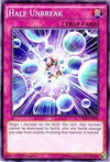 Image for Half Unbreak (Crossed Souls) (CROS-EN090) - YuGiOh